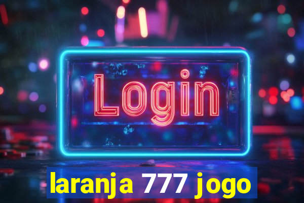 laranja 777 jogo